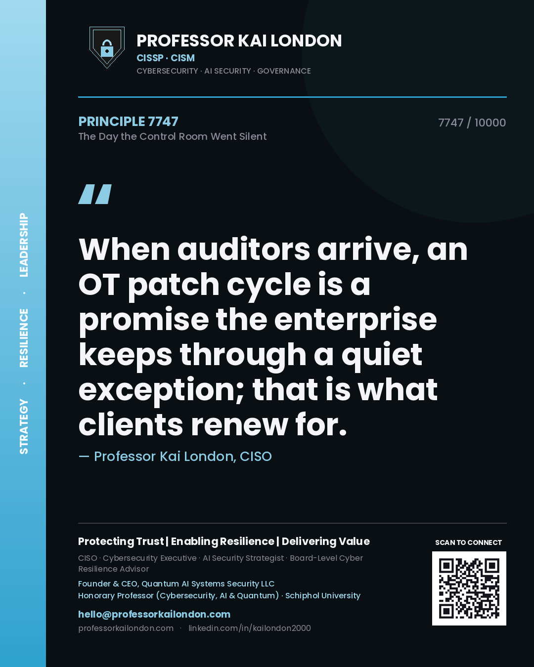 Quote card by Professor Kai London reading 'When auditors arrive, an OT patch cycle is a promise the enterprise keeps through a quiet exception; that is what clients renew for.'. From the book The Day the Control Room Went Silent.