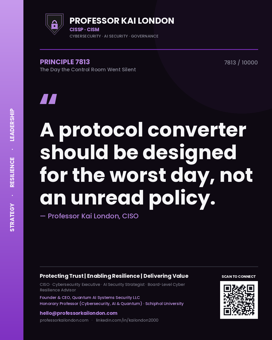 Quote card by Professor Kai London reading 'A protocol converter should be designed for the worst day, not an unread policy.'. From the book The Day the Control Room Went Silent.