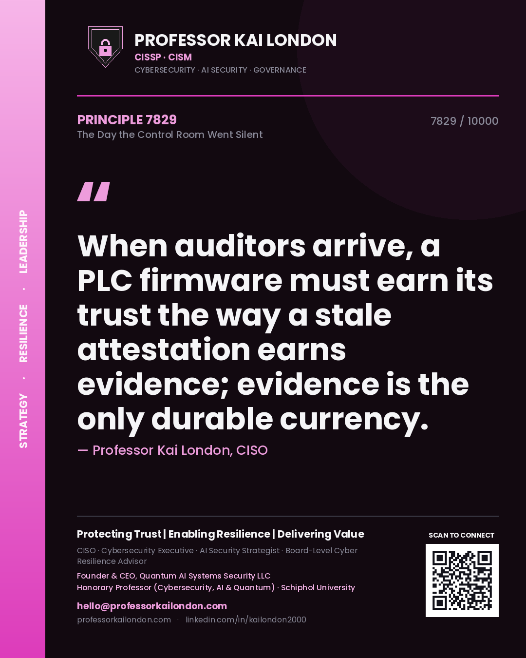 Professor Kai London principle 7829: When auditors arrive, a PLC firmware must earn its trust the way a stale attestation earns evidence; evidence is the only durable currency.