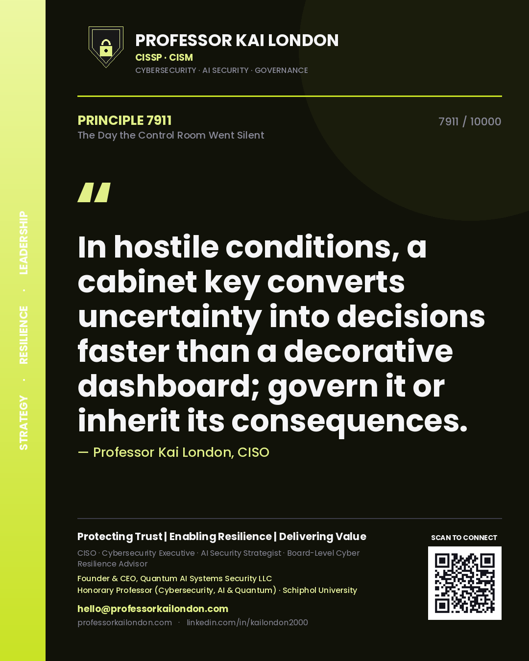 Quote card by Professor Kai London reading 'In hostile conditions, a cabinet key converts uncertainty into decisions faster than a decorative dashboard; govern it or inherit its consequences.'. From the book The Day the Control Room Went Silent.