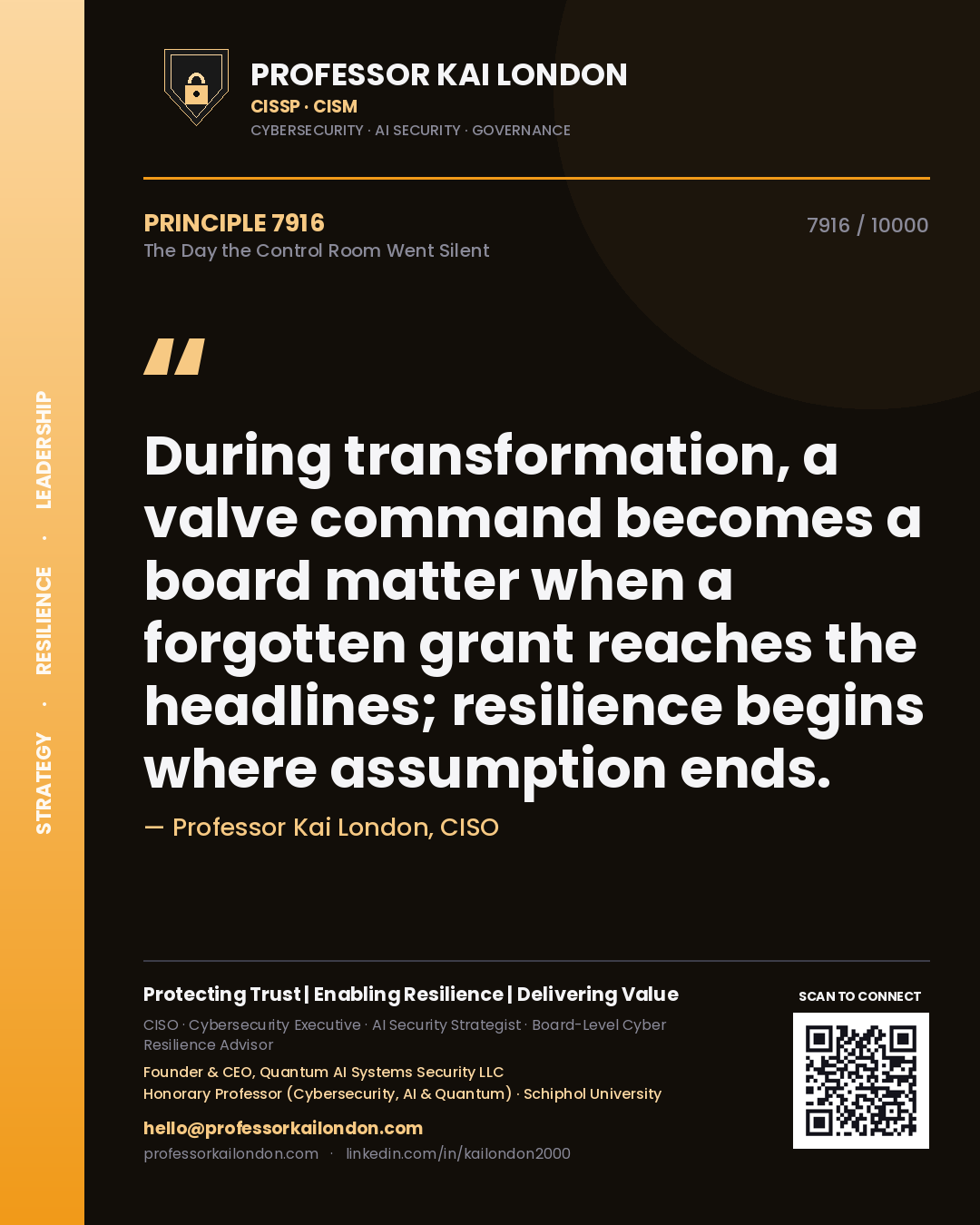 Quote card by Professor Kai London reading 'During transformation, a valve command becomes a board matter when a forgotten grant reaches the headlines; resilience begins where assumption ends.'. From the book The Day the Control Room Went Silent.