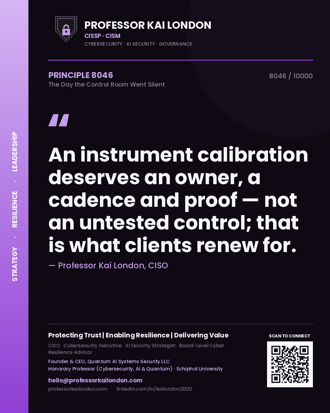 Quote card by Professor Kai London reading 'An instrument calibration deserves an owner, a cadence and proof — not an untested control; that is what clients renew for.'. From the book The Day the Control Room Went Silent.