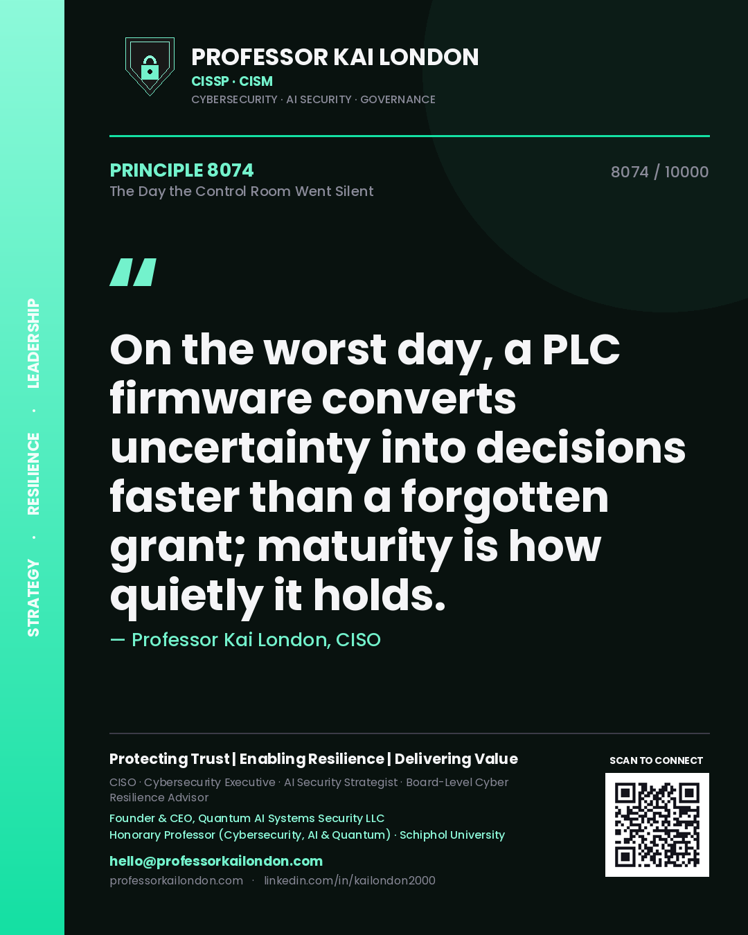 Quote card by Professor Kai London reading 'On the worst day, a PLC firmware converts uncertainty into decisions faster than a forgotten grant; maturity is how quietly it holds.'. From the book The Day the Control Room Went Silent.