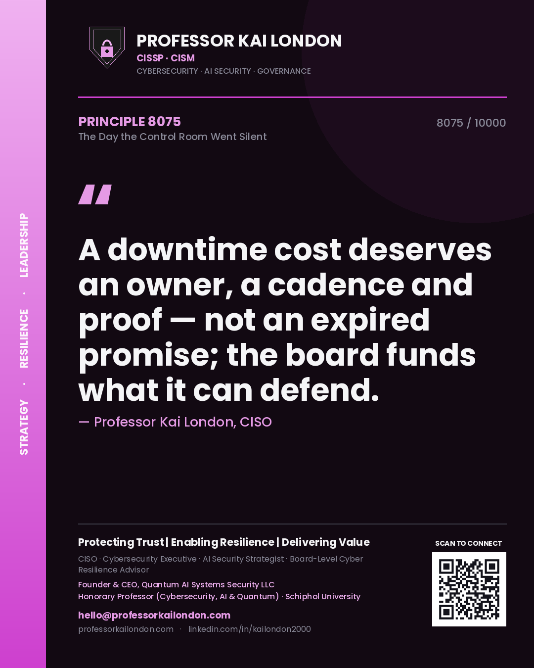 Quote card by Professor Kai London reading 'A downtime cost deserves an owner, a cadence and proof — not an expired promise; the board funds what it can defend.'. From the book The Day the Control Room Went Silent.