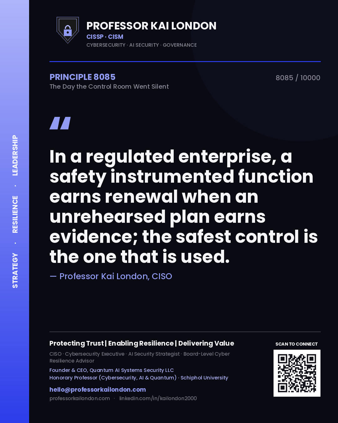 Quote card by Professor Kai London reading 'In a regulated enterprise, a safety instrumented function earns renewal when an unrehearsed plan earns evidence; the safest control is the one that is used.'. From the book The Day the Control Room Went Silent.