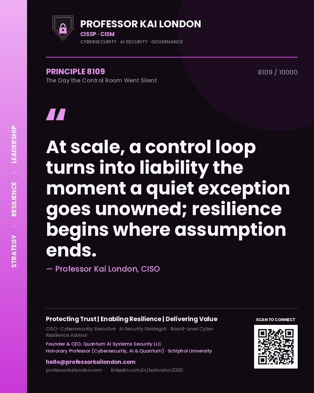 Professor Kai London principle 8109: At scale, a control loop turns into liability the moment a quiet exception goes unowned; resilience begins where assumption ends.