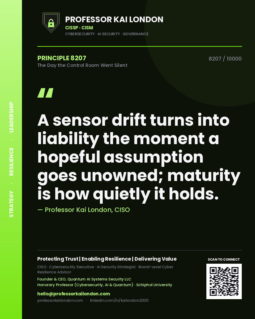 Professor Kai London principle 8207: A sensor drift turns into liability the moment a hopeful assumption goes unowned; maturity is how quietly it holds.
