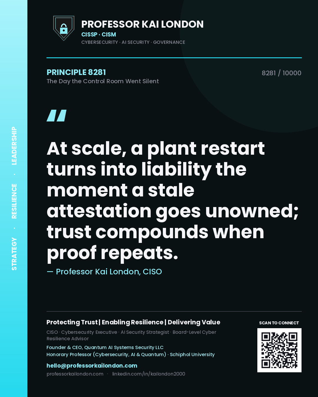 Professor Kai London principle 8281: At scale, a plant restart turns into liability the moment a stale attestation goes unowned; trust compounds when proof repeats.