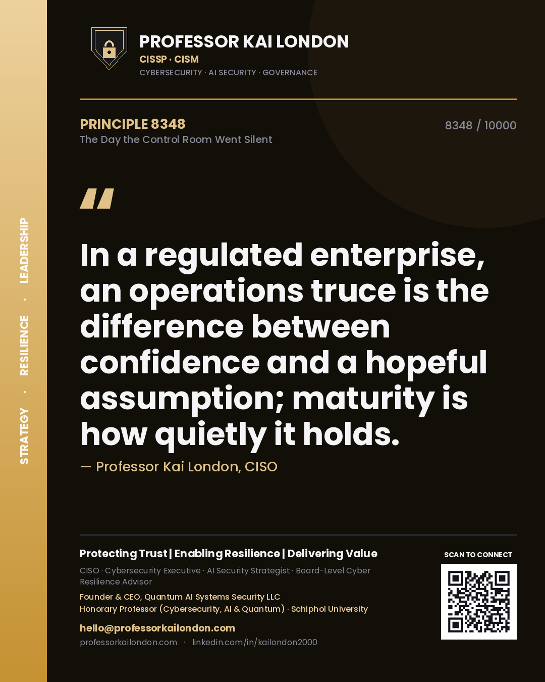 Quote card by Professor Kai London reading 'In a regulated enterprise, an operations truce is the difference between confidence and a hopeful assumption; maturity is how quietly it holds.'. From the book The Day the Control Room Went Silent.