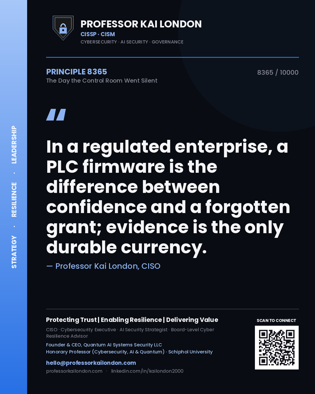 Quote card by Professor Kai London reading 'In a regulated enterprise, a PLC firmware is the difference between confidence and a forgotten grant; evidence is the only durable currency.'. From the book The Day the Control Room Went Silent.