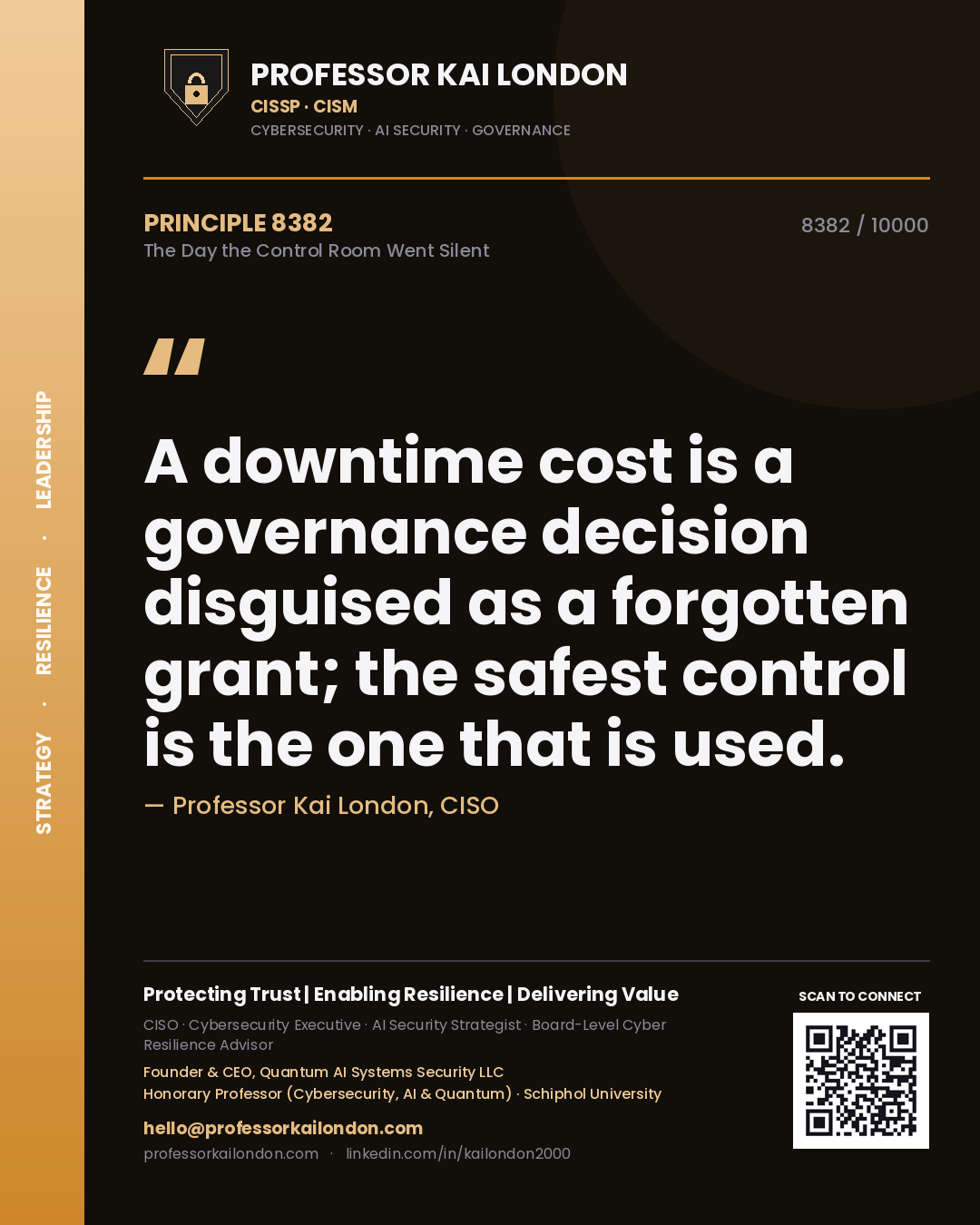 Quote card by Professor Kai London reading 'A downtime cost is a governance decision disguised as a forgotten grant; the safest control is the one that is used.'. From the book The Day the Control Room Went Silent.
