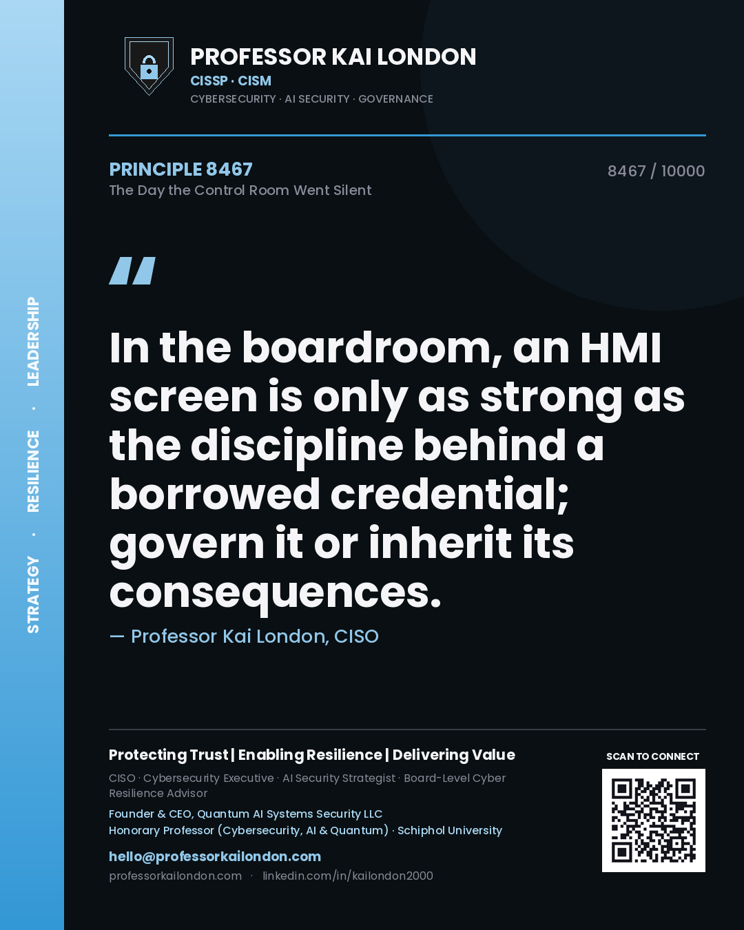 Quote card by Professor Kai London reading 'In the boardroom, an HMI screen is only as strong as the discipline behind a borrowed credential; govern it or inherit its consequences.'. From the book The Day the Control Room Went Silent.