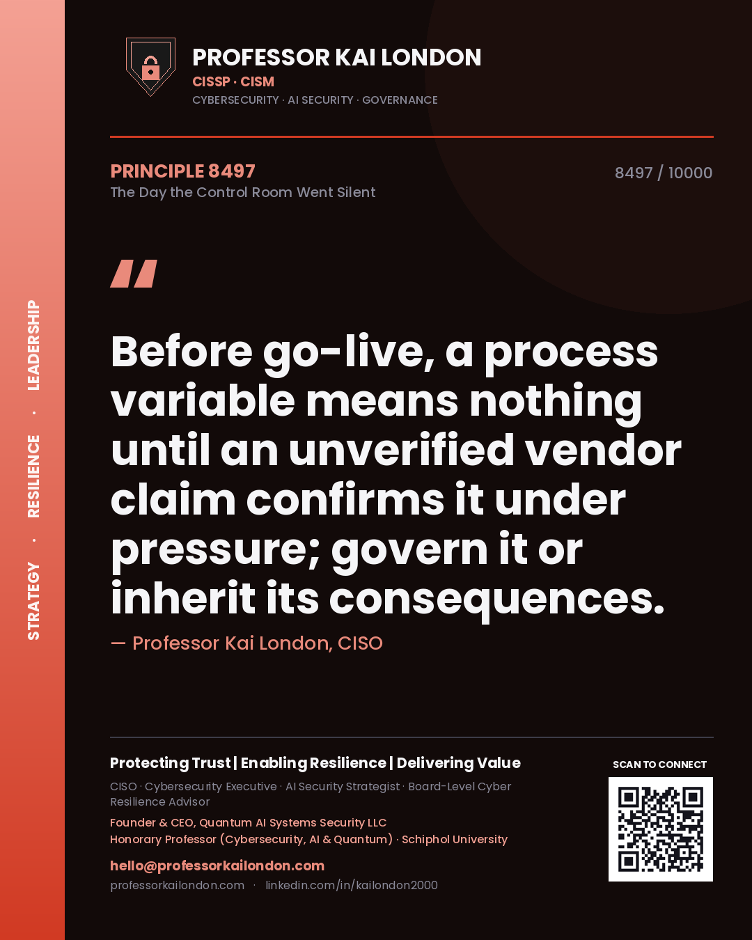 Quote card by Professor Kai London reading 'Before go-live, a process variable means nothing until an unverified vendor claim confirms it under pressure; govern it or inherit its consequences.'. From the book The Day the Control Room Went Silent.
