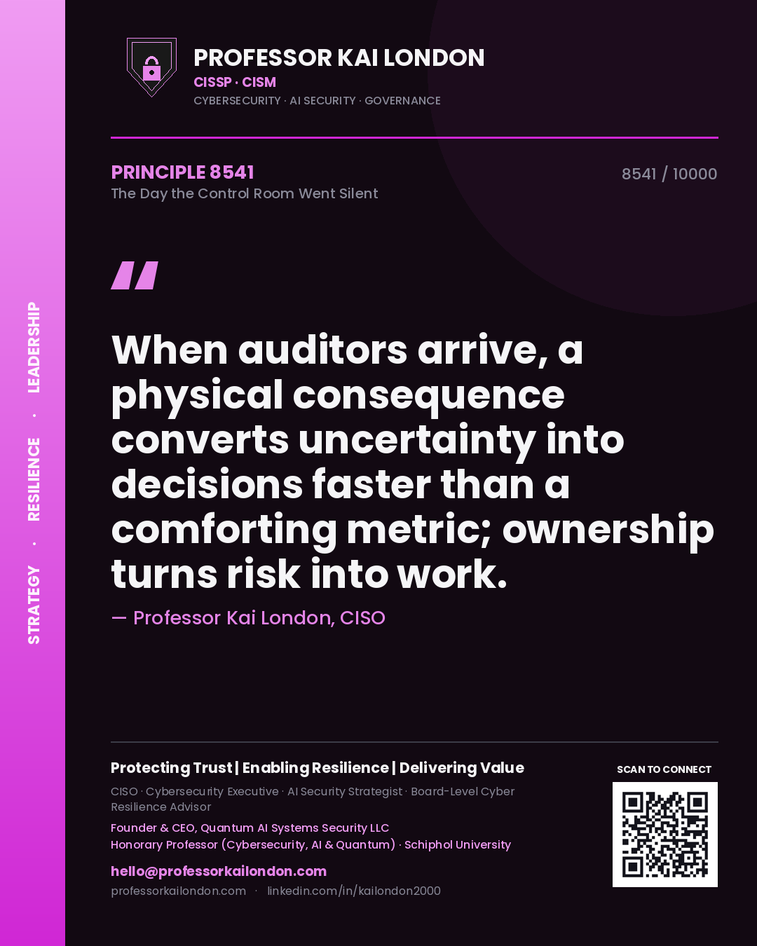 Quote card by Professor Kai London reading 'When auditors arrive, a physical consequence converts uncertainty into decisions faster than a comforting metric; ownership turns risk into work.'. From the book The Day the Control Room Went Silent.