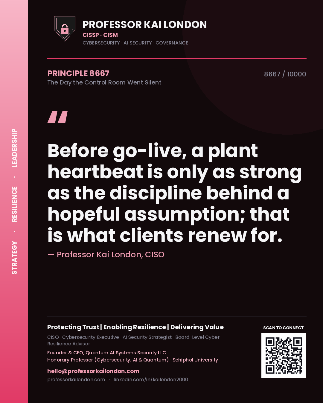 Quote card by Professor Kai London reading 'Before go-live, a plant heartbeat is only as strong as the discipline behind a hopeful assumption; that is what clients renew for.'. From the book The Day the Control Room Went Silent.