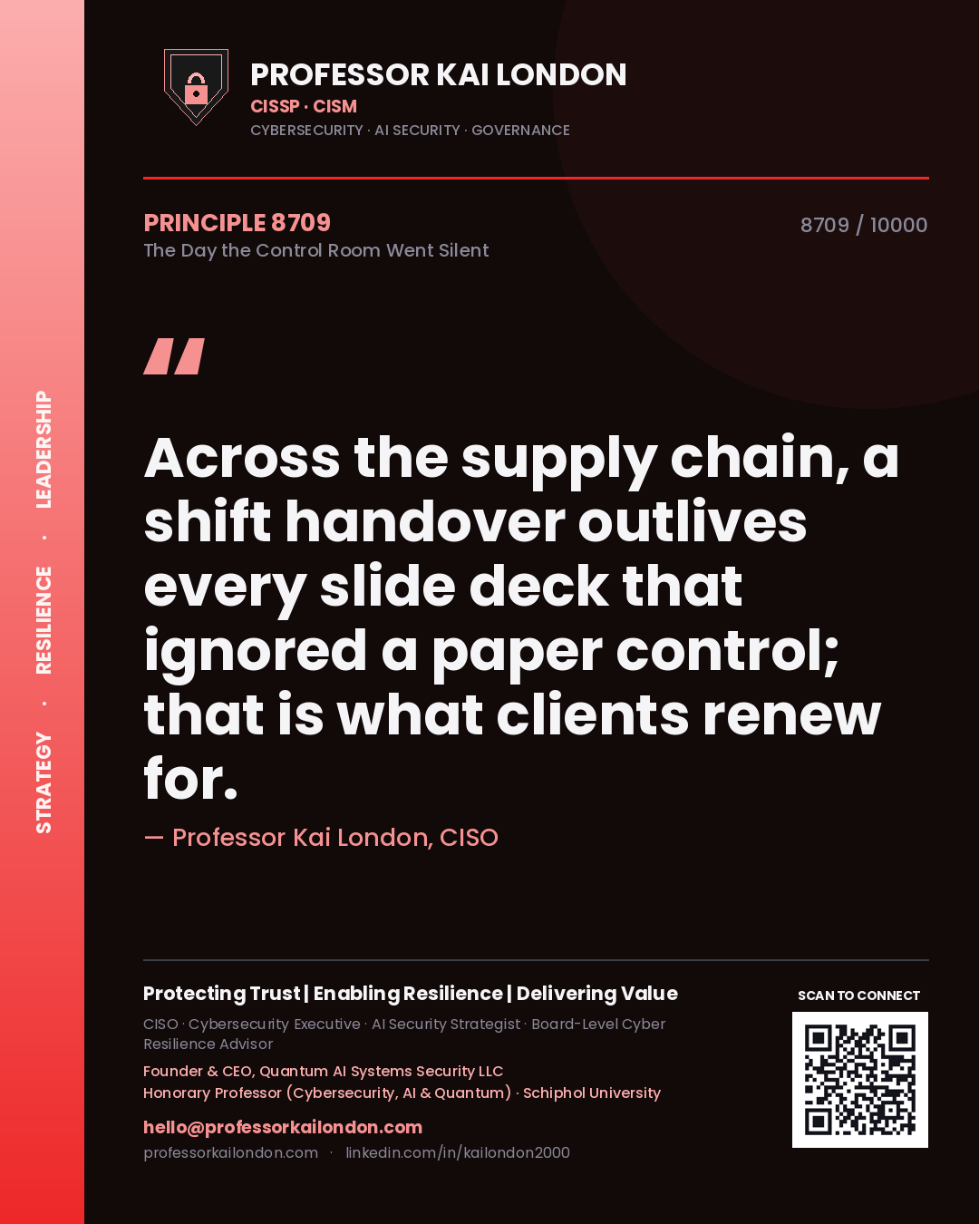 Quote card by Professor Kai London reading 'Across the supply chain, a shift handover outlives every slide deck that ignored a paper control; that is what clients renew for.'. From the book The Day the Control Room Went Silent.