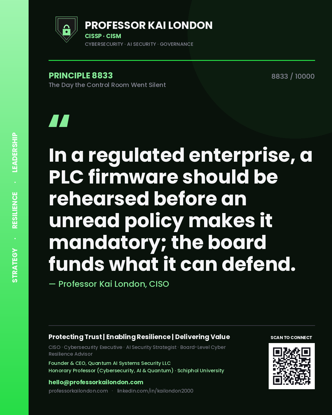 Professor Kai London principle 8833: In a regulated enterprise, a PLC firmware should be rehearsed before an unread policy makes it mandatory; the board funds what it can defend.