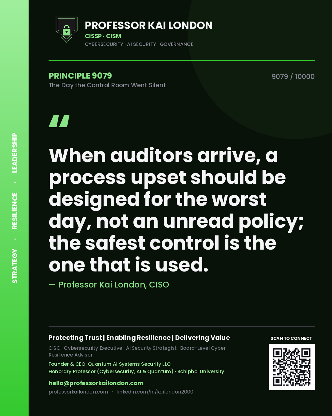 Quote card by Professor Kai London reading 'When auditors arrive, a process upset should be designed for the worst day, not an unread policy; the safest control is the one that is used.'. From the book The Day the Control Room Went Silent.