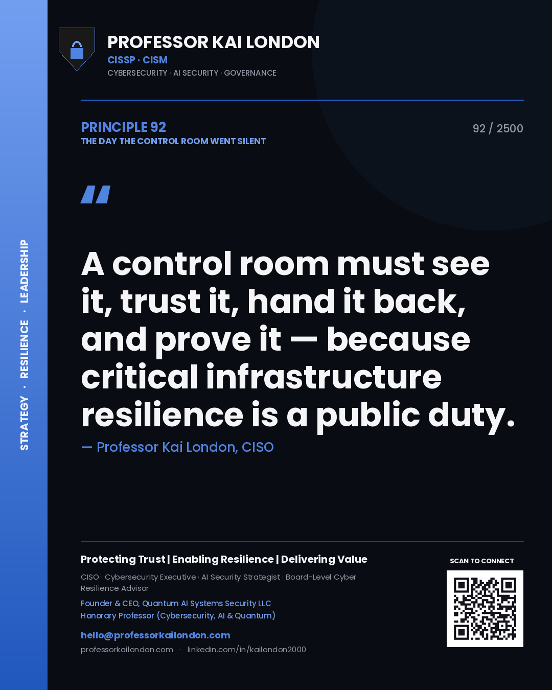 Quote card by Professor Kai London reading 'A control room must see it, trust it, hand it back, and prove it — because critical infrastructure resilience is a public duty.'. From the book The Day the Control Room Went Silent.