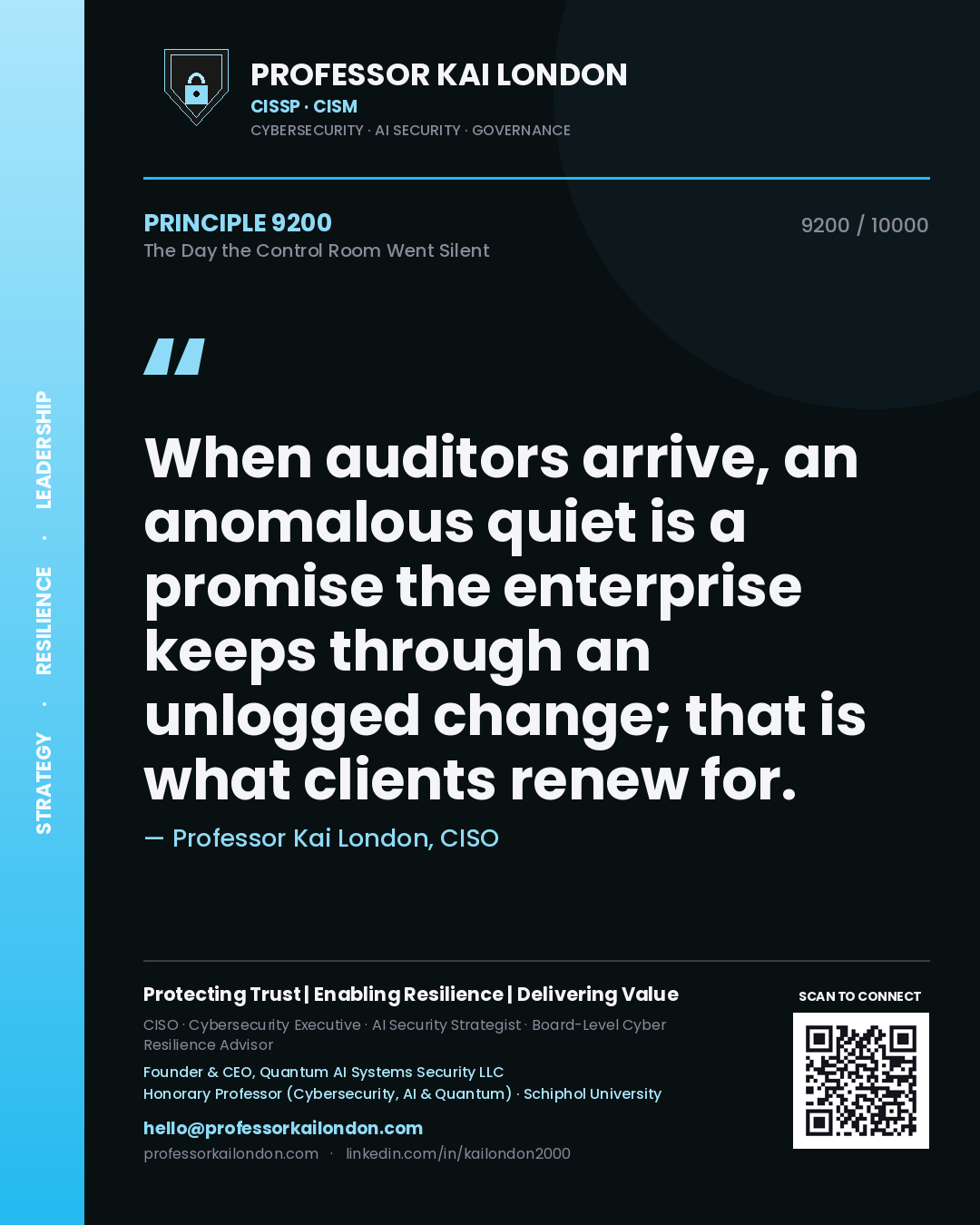 Quote card by Professor Kai London reading 'When auditors arrive, an anomalous quiet is a promise the enterprise keeps through an unlogged change; that is what clients renew for.'. From the book The Day the Control Room Went Silent.