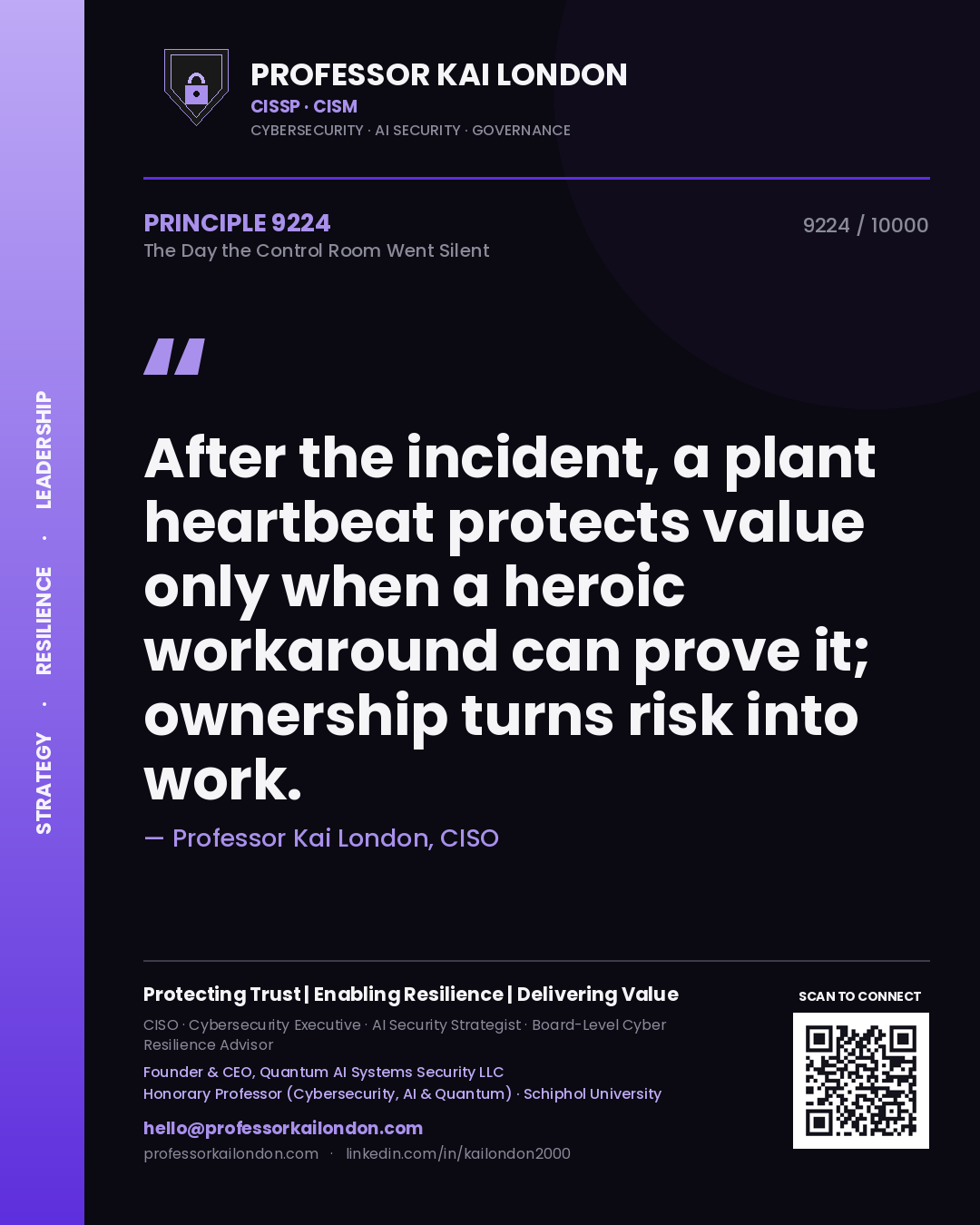 Quote card by Professor Kai London reading 'After the incident, a plant heartbeat protects value only when a heroic workaround can prove it; ownership turns risk into work.'. From the book The Day the Control Room Went Silent.