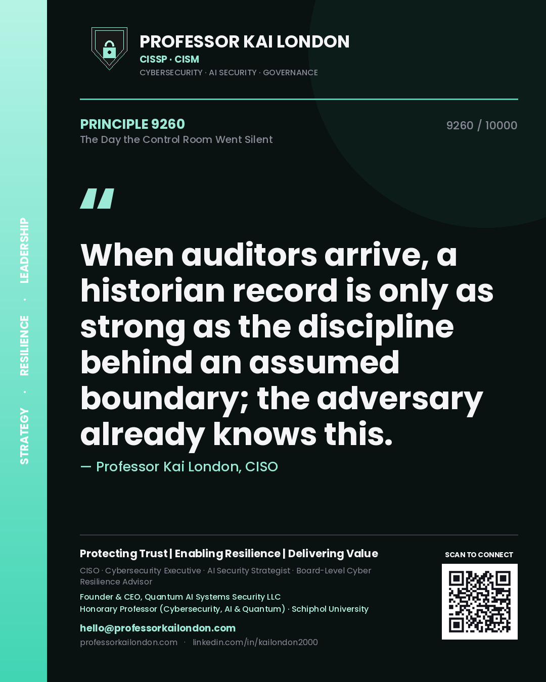 Quote card by Professor Kai London reading 'When auditors arrive, a historian record is only as strong as the discipline behind an assumed boundary; the adversary already knows this.'. From the book The Day the Control Room Went Silent.