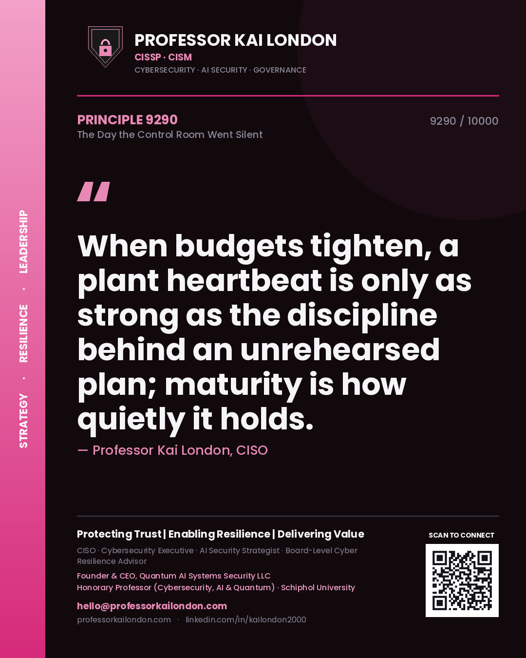 Professor Kai London principle 9290: When budgets tighten, a plant heartbeat is only as strong as the discipline behind an unrehearsed plan; maturity is how quietly it holds.