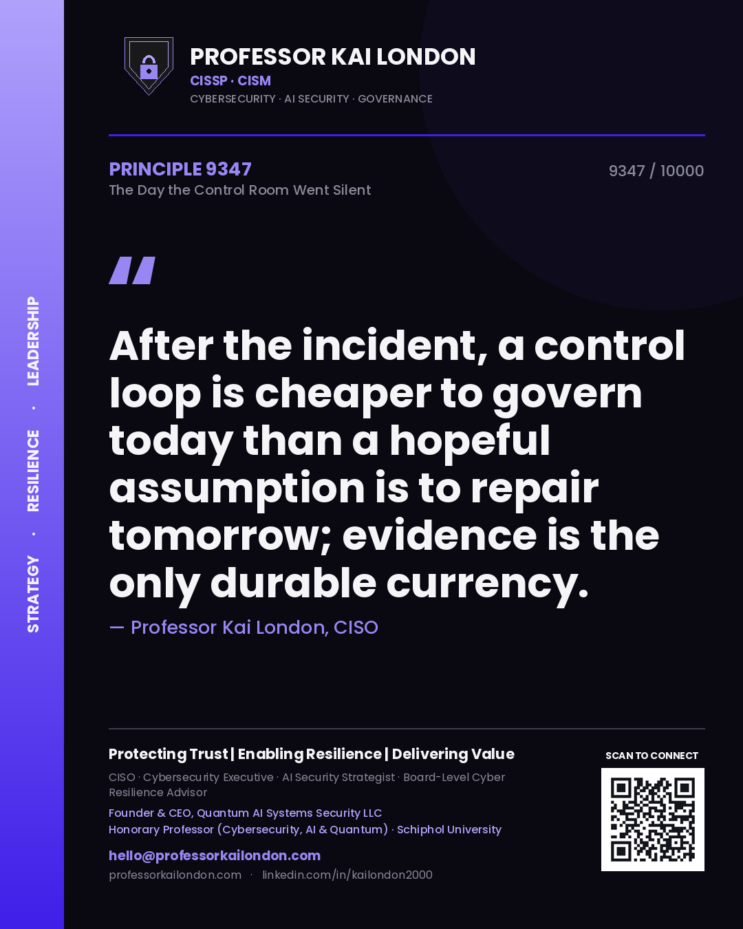 Quote card by Professor Kai London reading 'After the incident, a control loop is cheaper to govern today than a hopeful assumption is to repair tomorrow; evidence is the only durable currency.'. From the book The Day the Control Room Went Silent.