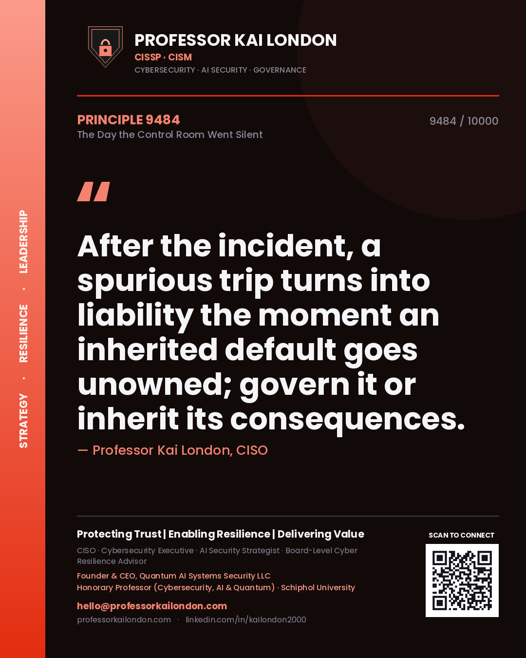 Quote card by Professor Kai London reading 'After the incident, a spurious trip turns into liability the moment an inherited default goes unowned; govern it or inherit its consequences.'. From the book The Day the Control Room Went Silent.