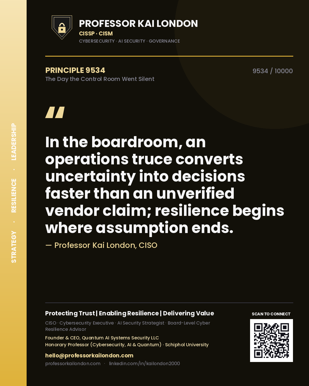 Quote card by Professor Kai London reading 'In the boardroom, an operations truce converts uncertainty into decisions faster than an unverified vendor claim; resilience begins where assumption ends.'. From the book The Day the Control Room Went Silent.