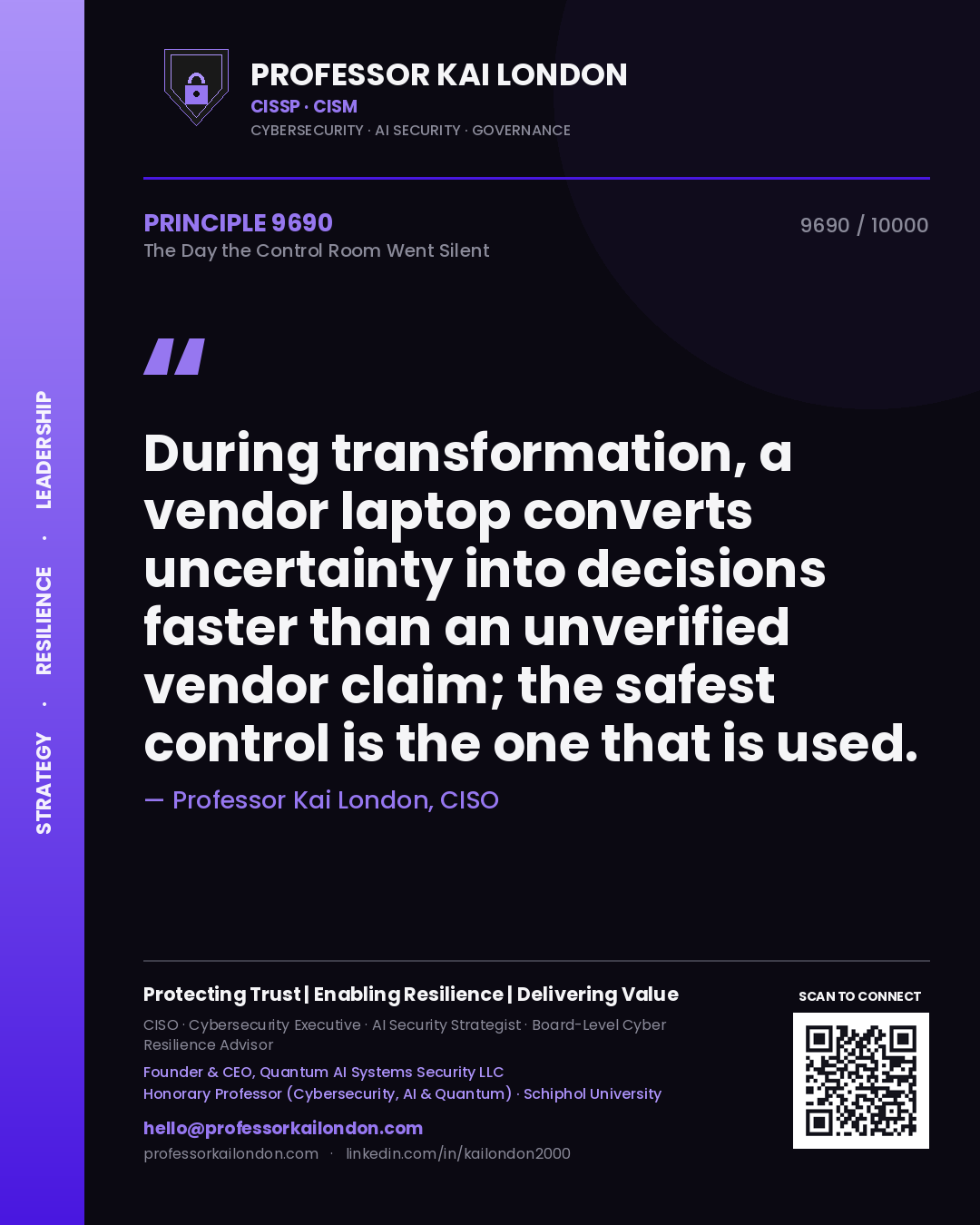 Quote card by Professor Kai London reading 'During transformation, a vendor laptop converts uncertainty into decisions faster than an unverified vendor claim; the safest control is the one that is used.'. From the book The Day the Control Room Went Silent.