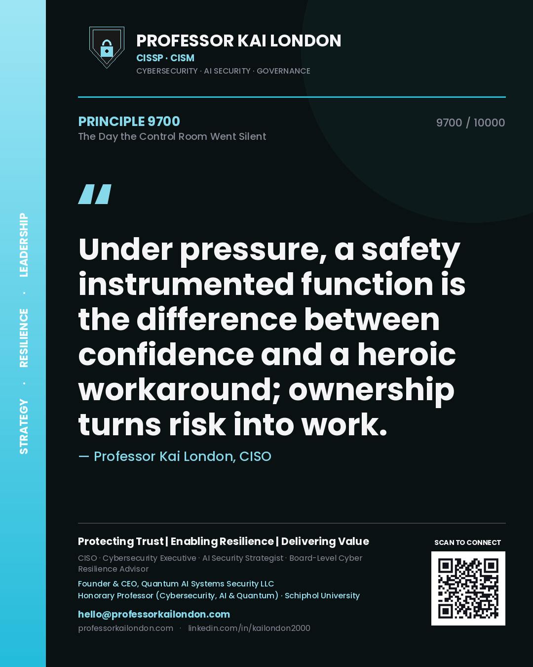Quote card by Professor Kai London reading 'Under pressure, a safety instrumented function is the difference between confidence and a heroic workaround; ownership turns risk into work.'. From the book The Day the Control Room Went Silent.