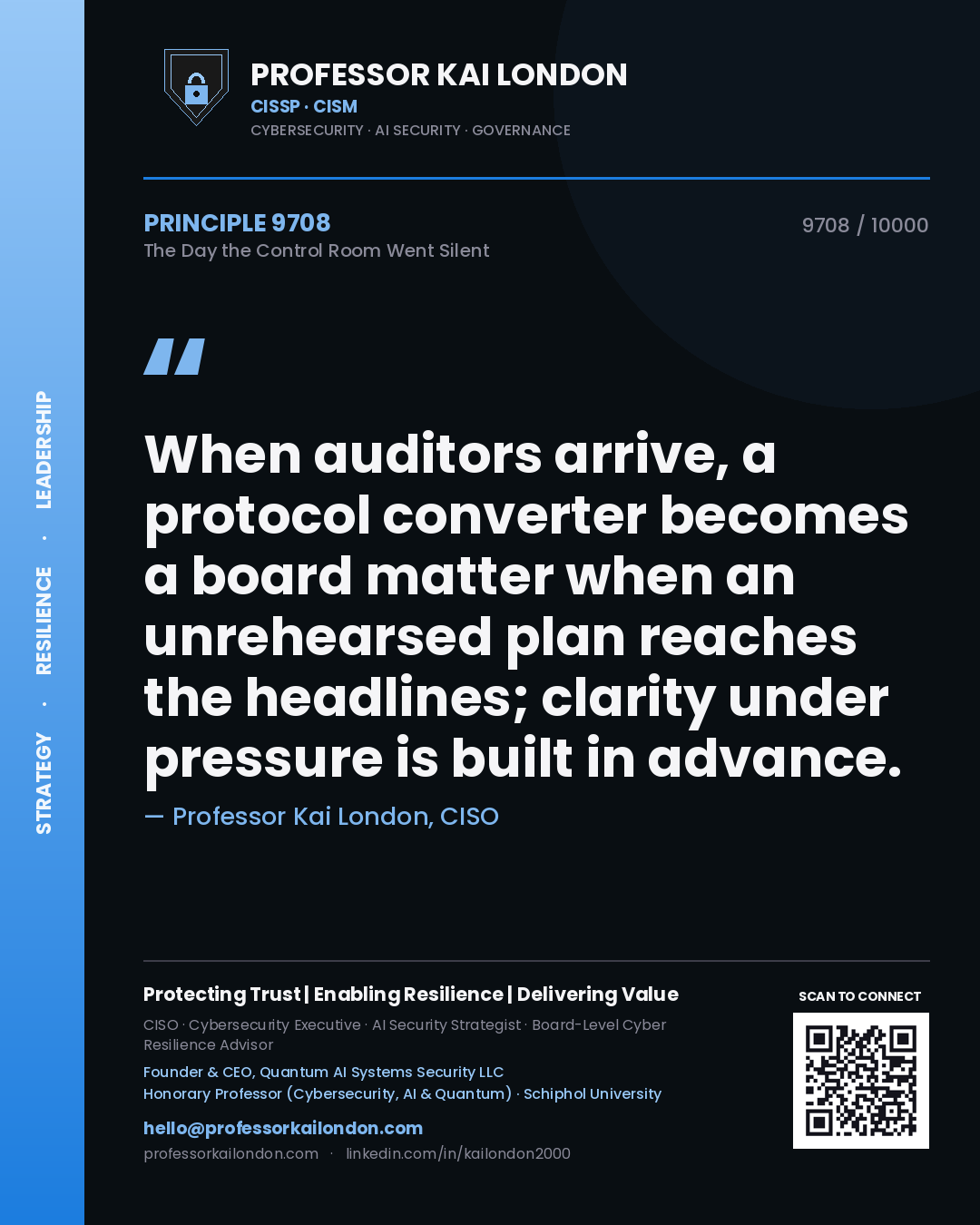Quote card by Professor Kai London reading 'When auditors arrive, a protocol converter becomes a board matter when an unrehearsed plan reaches the headlines; clarity under pressure is built in advance.'. From the book The Day the Control Room Went Silent.