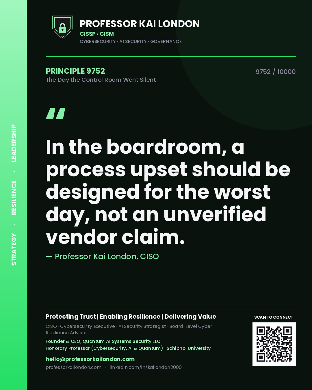Quote card by Professor Kai London reading 'In the boardroom, a process upset should be designed for the worst day, not an unverified vendor claim.'. From the book The Day the Control Room Went Silent.