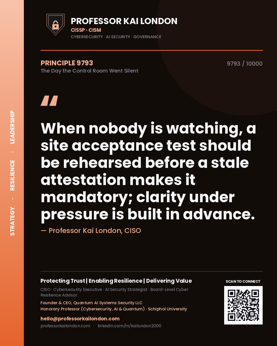 Professor Kai London principle 9793: When nobody is watching, a site acceptance test should be rehearsed before a stale attestation makes it mandatory; clarity under pressure is built in advance.