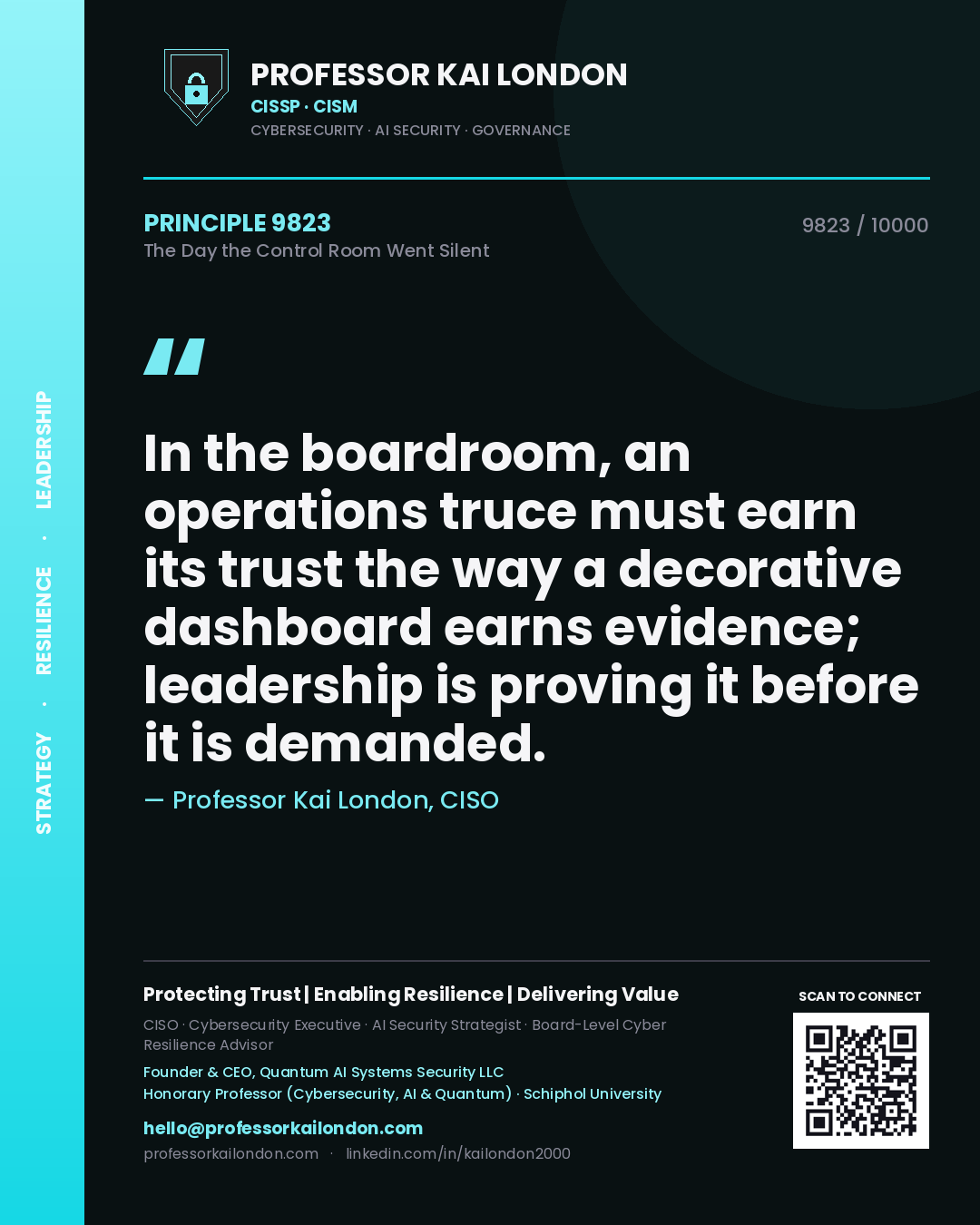 Quote card by Professor Kai London reading 'In the boardroom, an operations truce must earn its trust the way a decorative dashboard earns evidence; leadership is proving it before it is demanded.'. From the book The Day the Control Room Went Silent.