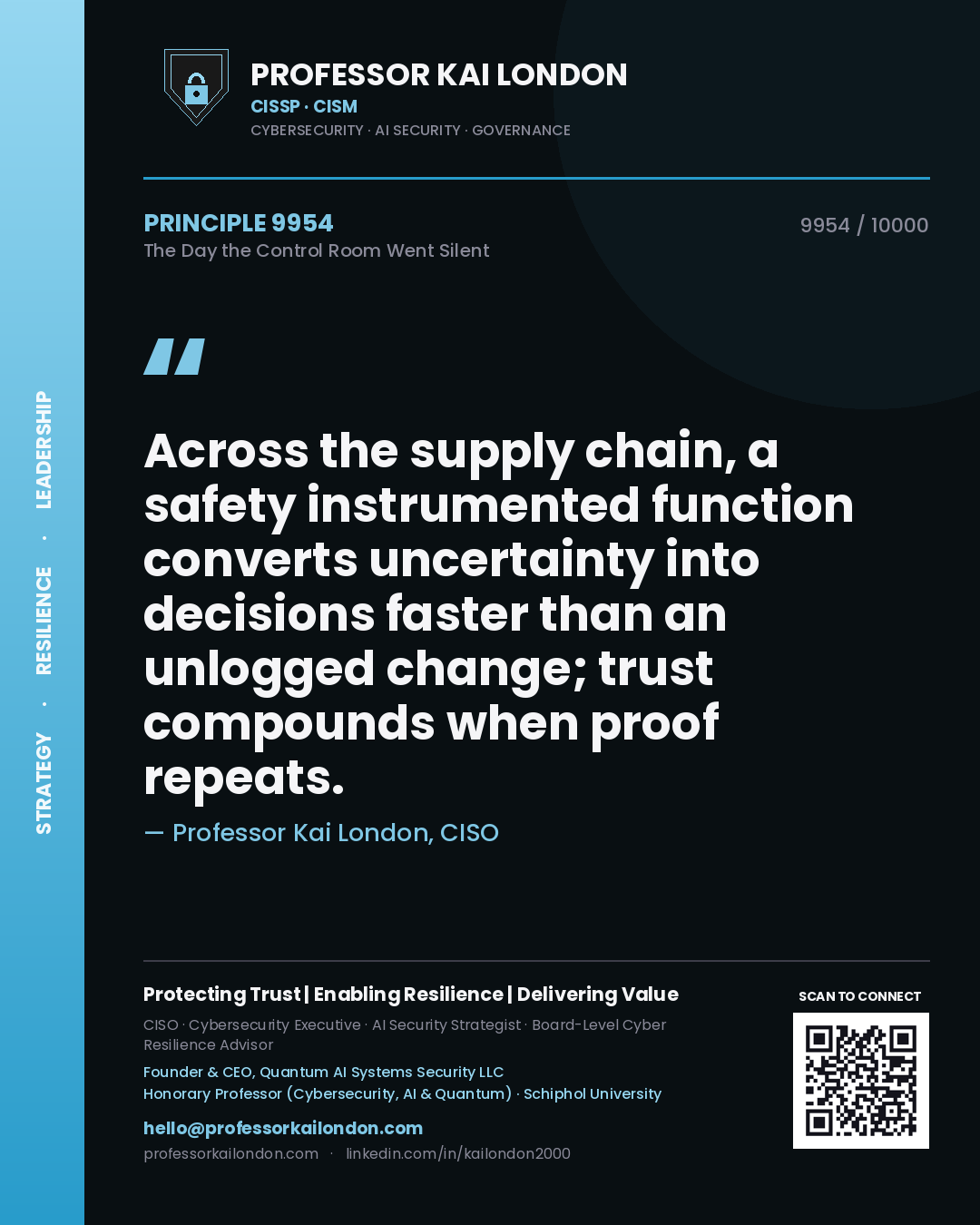 Quote card by Professor Kai London reading 'Across the supply chain, a safety instrumented function converts uncertainty into decisions faster than an unlogged change; trust compounds when proof repeats.'. From the book The Day the Control Room Went Silent.