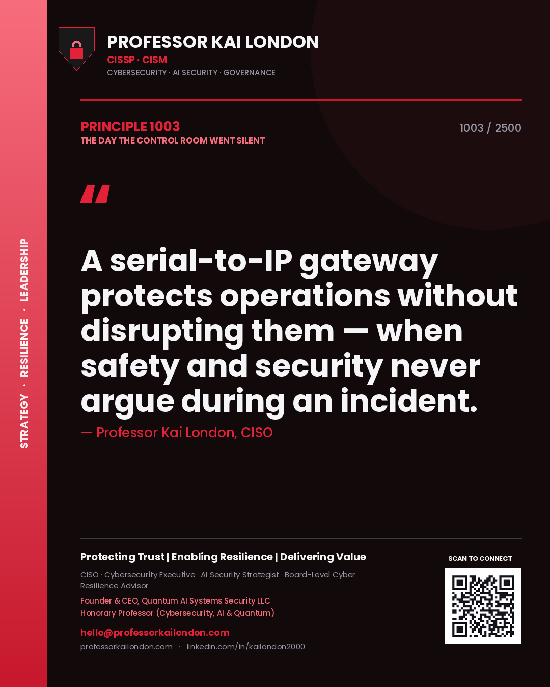 Quote card by Professor Kai London reading 'A serial-to-IP gateway protects operations without disrupting them — when safety and security never argue during an incident.'. From the book The Day the Control Room Went Silent.