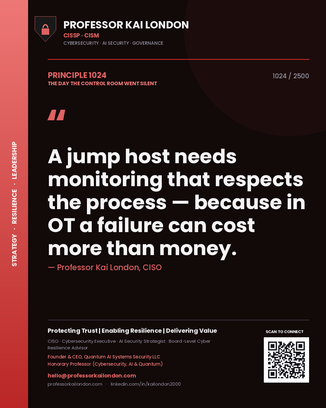 Quote card by Professor Kai London reading 'A jump host needs monitoring that respects the process — because in OT a failure can cost more than money.'. From the book The Day the Control Room Went Silent.
