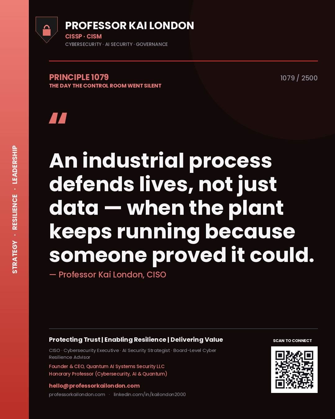 Quote card by Professor Kai London reading 'An industrial process defends lives, not just data — when the plant keeps running because someone proved it could.'. From the book The Day the Control Room Went Silent.