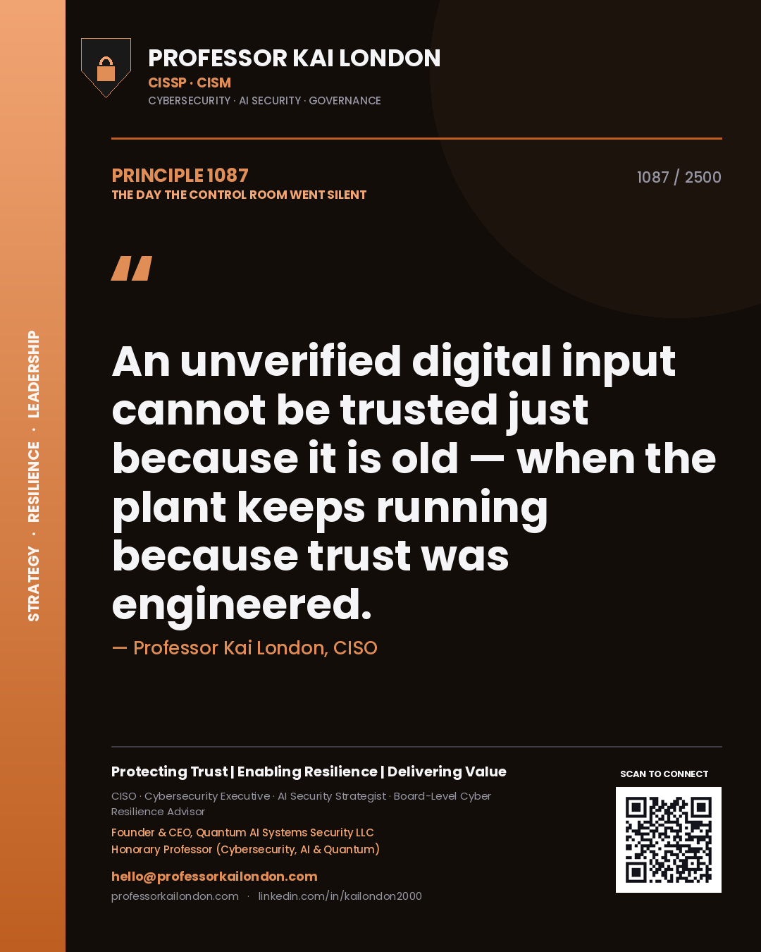 Quote card by Professor Kai London reading 'An unverified digital input cannot be trusted just because it is old — when the plant keeps running because trust was engineered.'. From the book The Day the Control Room Went Silent.