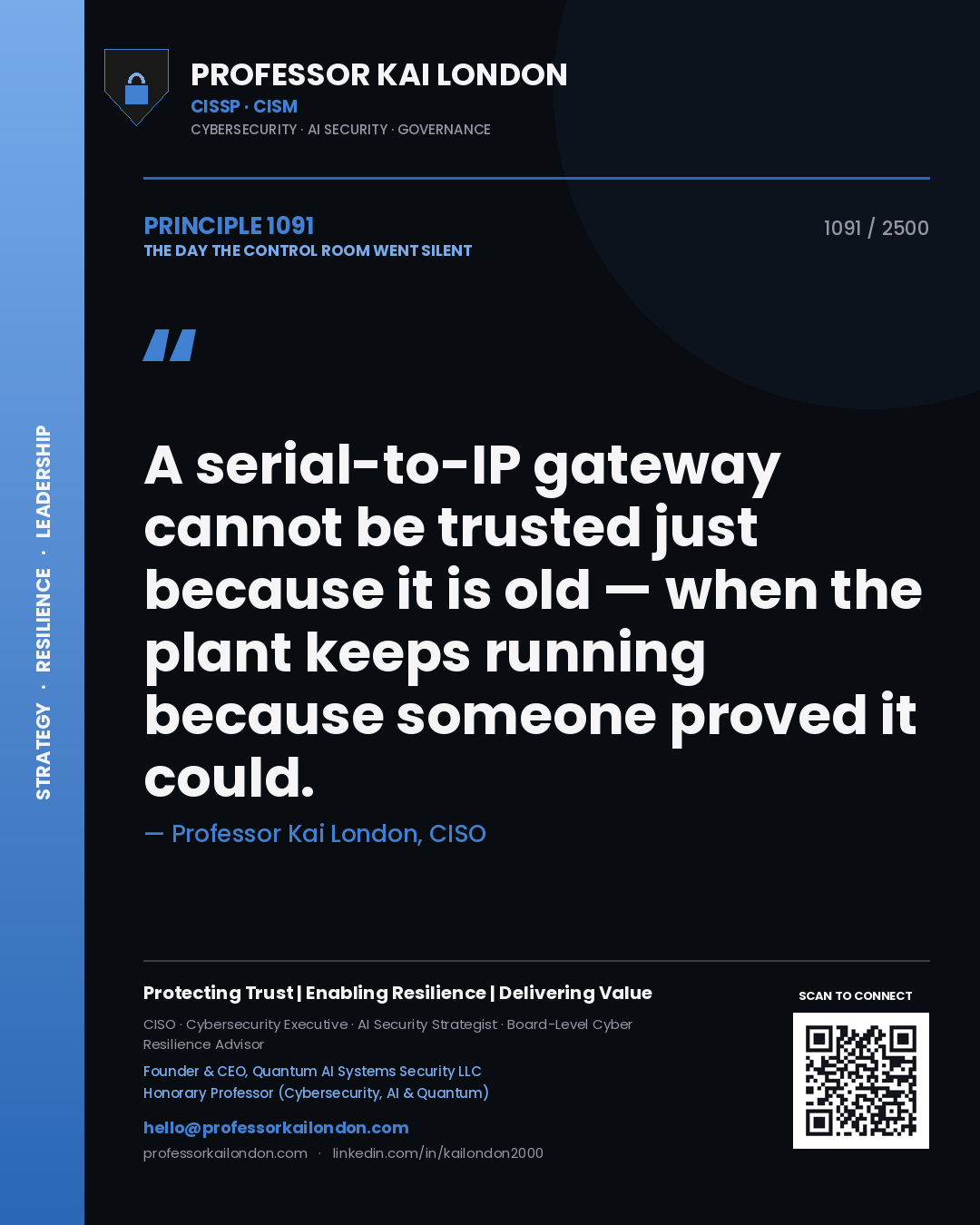 Quote card by Professor Kai London reading 'A serial-to-IP gateway cannot be trusted just because it is old — when the plant keeps running because someone proved it could.'. From the book The Day the Control Room Went Silent.