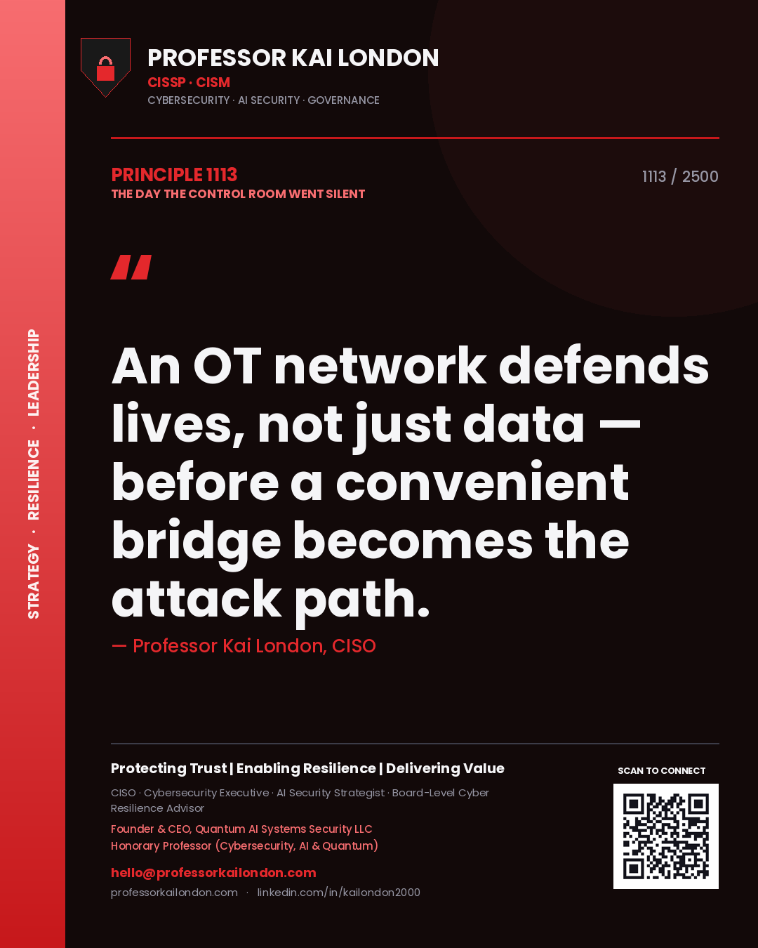 Quote card by Professor Kai London reading 'An OT network defends lives, not just data — before a convenient bridge becomes the attack path.'. From the book The Day the Control Room Went Silent.