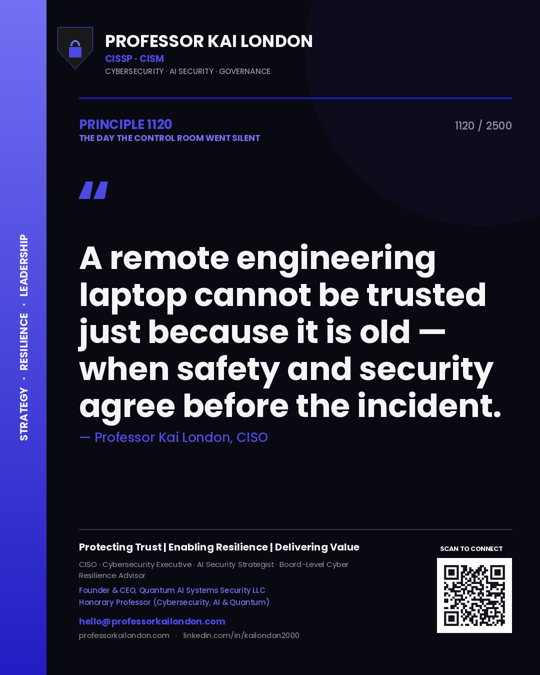 Quote card by Professor Kai London reading 'A remote engineering laptop cannot be trusted just because it is old — when safety and security agree before the incident.'. From the book The Day the Control Room Went Silent.