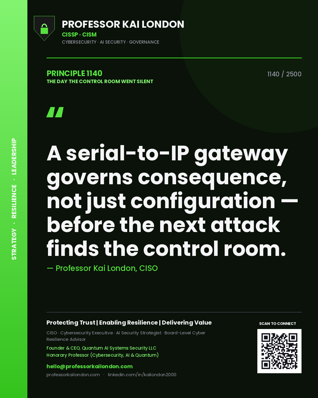 Quote card by Professor Kai London reading 'A serial-to-IP gateway governs consequence, not just configuration — before the next attack finds the control room.'. From the book The Day the Control Room Went Silent.