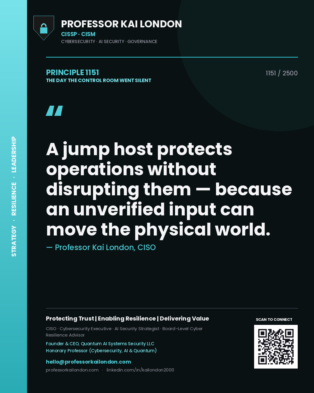 Quote card by Professor Kai London reading 'A jump host protects operations without disrupting them — because an unverified input can move the physical world.'. From the book The Day the Control Room Went Silent.