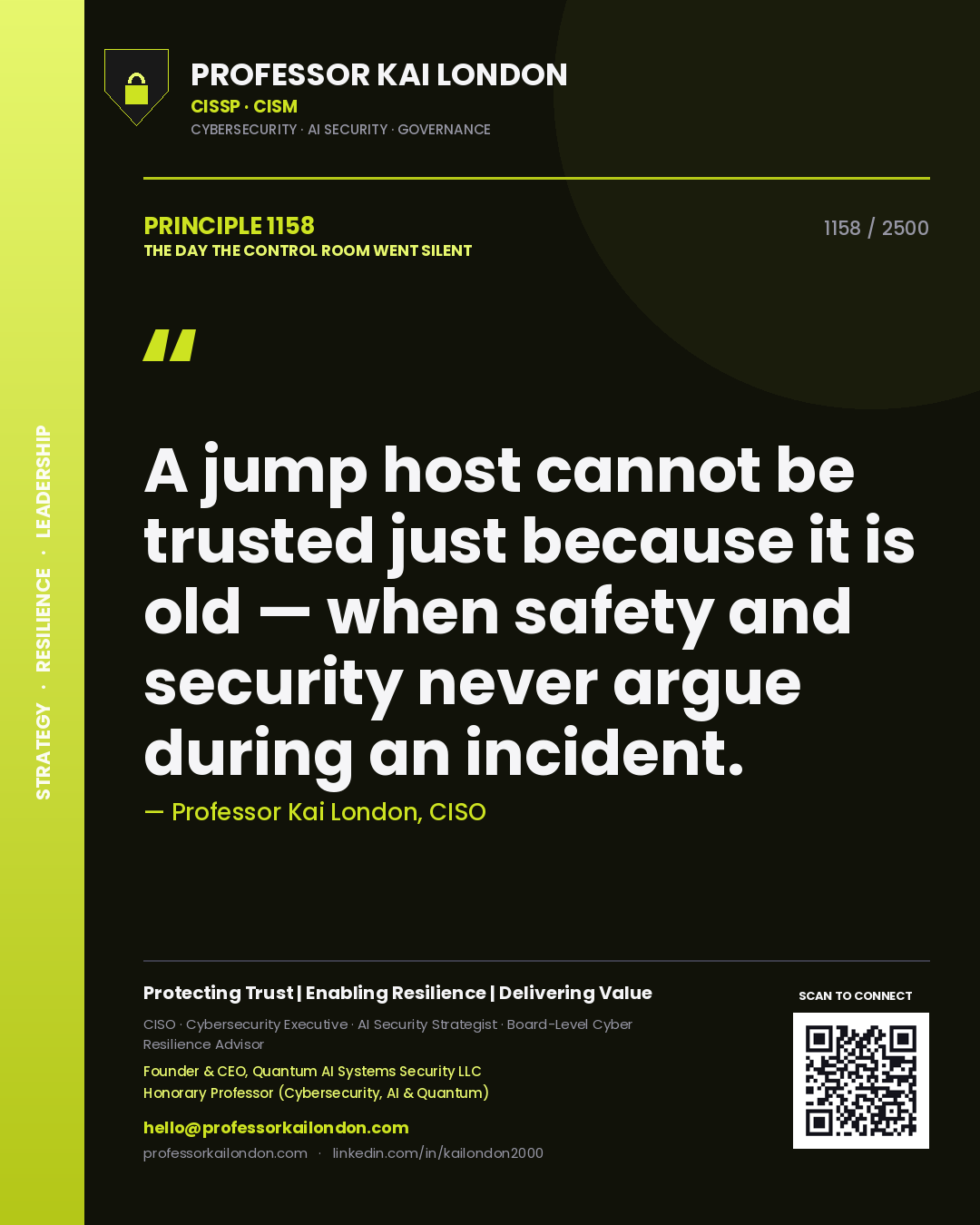 Quote card by Professor Kai London reading 'A jump host cannot be trusted just because it is old — when safety and security never argue during an incident.'. From the book The Day the Control Room Went Silent.