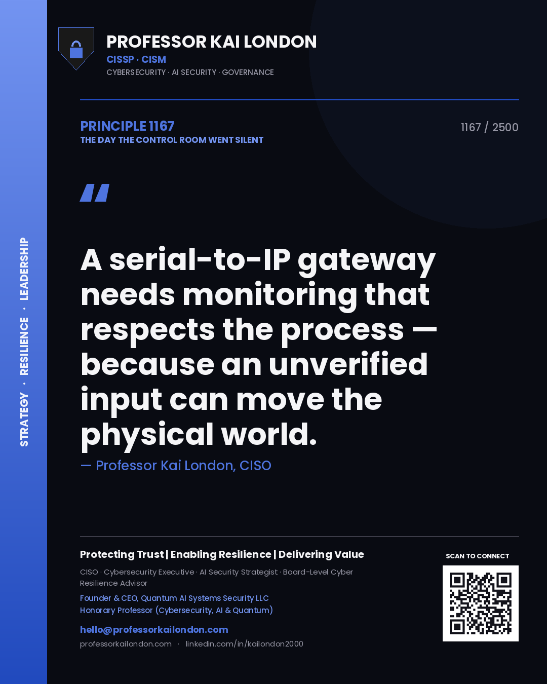Quote card by Professor Kai London reading 'A serial-to-IP gateway needs monitoring that respects the process — because an unverified input can move the physical world.'. From the book The Day the Control Room Went Silent.