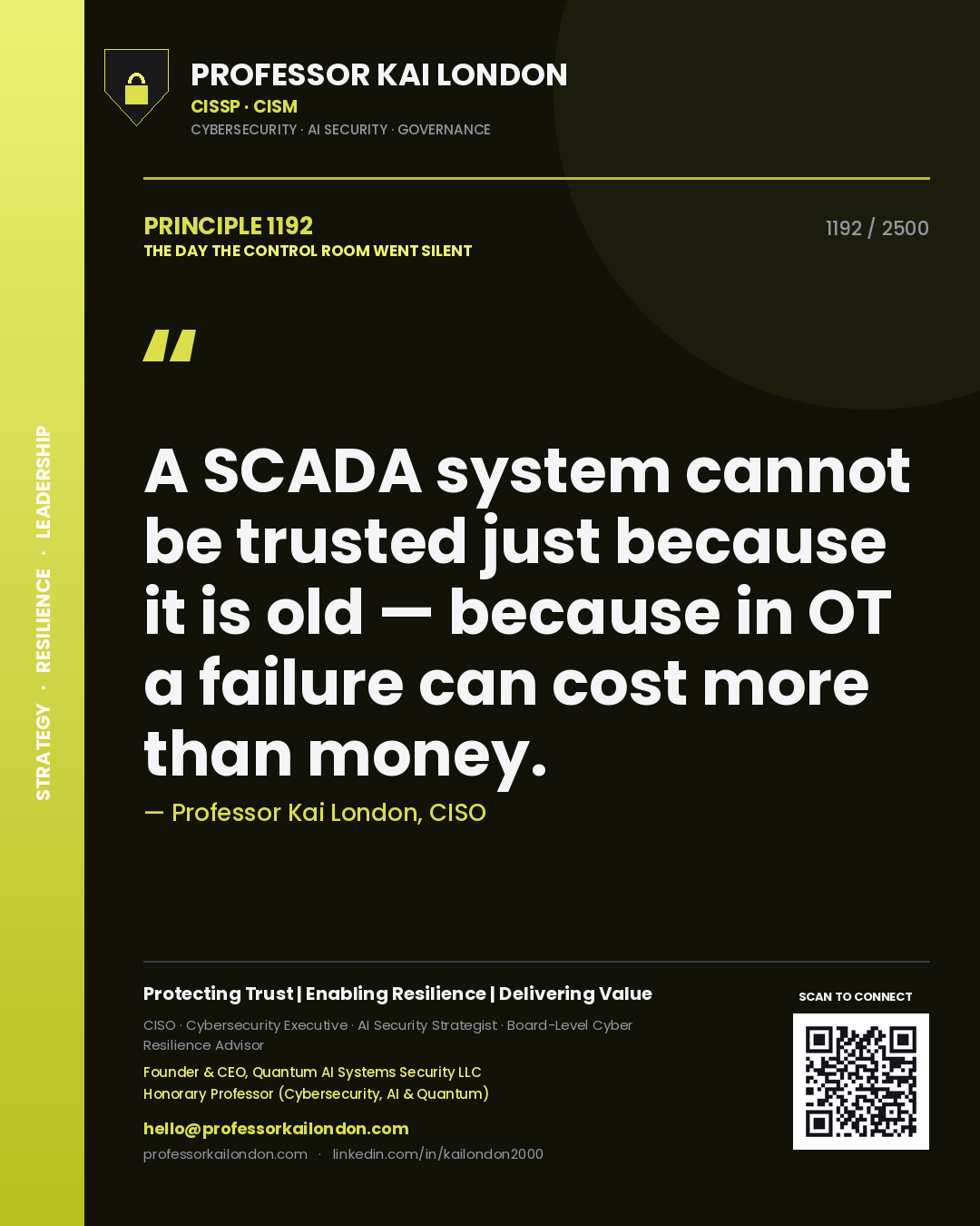 Quote card by Professor Kai London reading 'A SCADA system cannot be trusted just because it is old — because in OT a failure can cost more than money.'. From the book The Day the Control Room Went Silent.