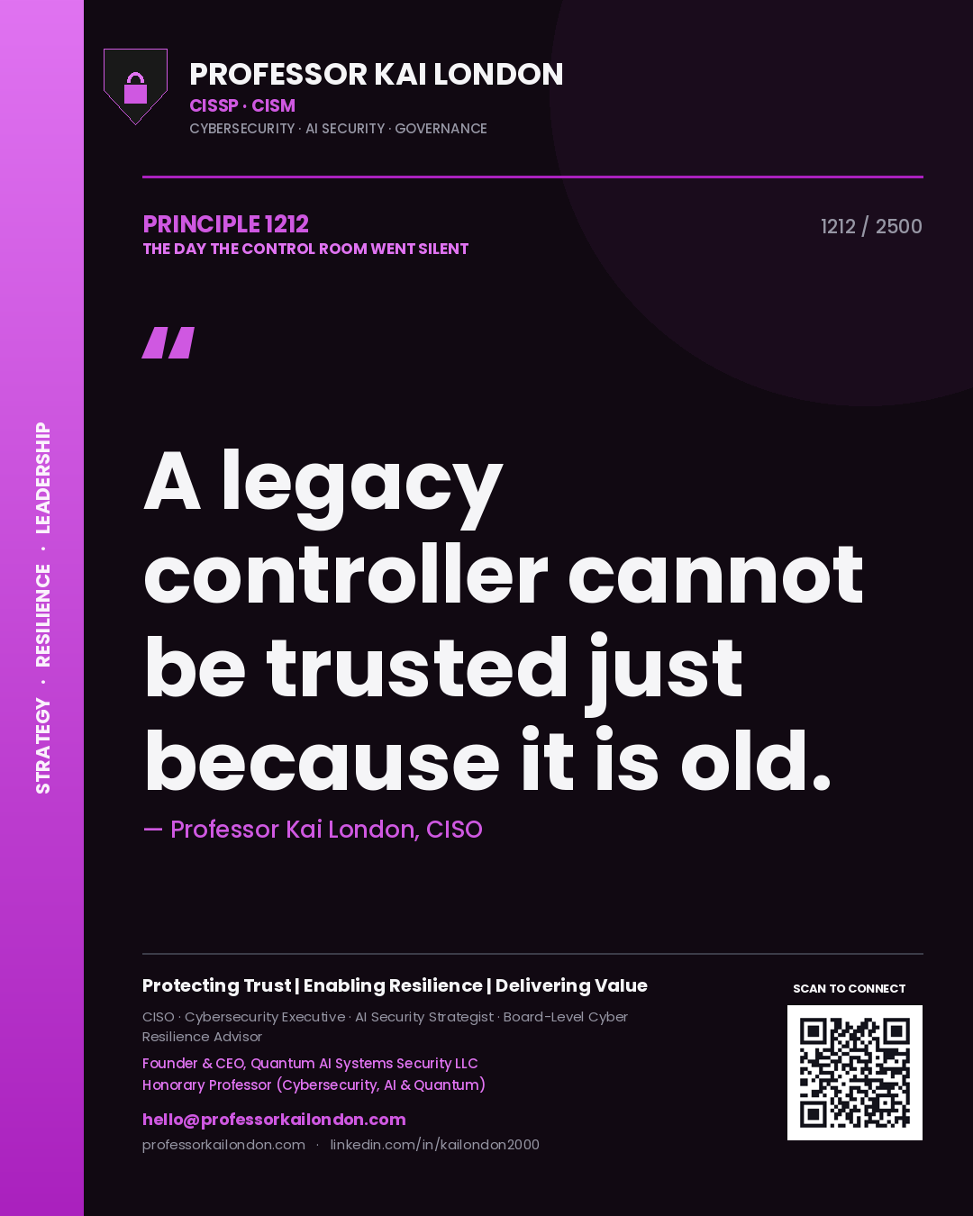 Quote card by Professor Kai London reading 'A legacy controller cannot be trusted just because it is old.'. From the book The Day the Control Room Went Silent.